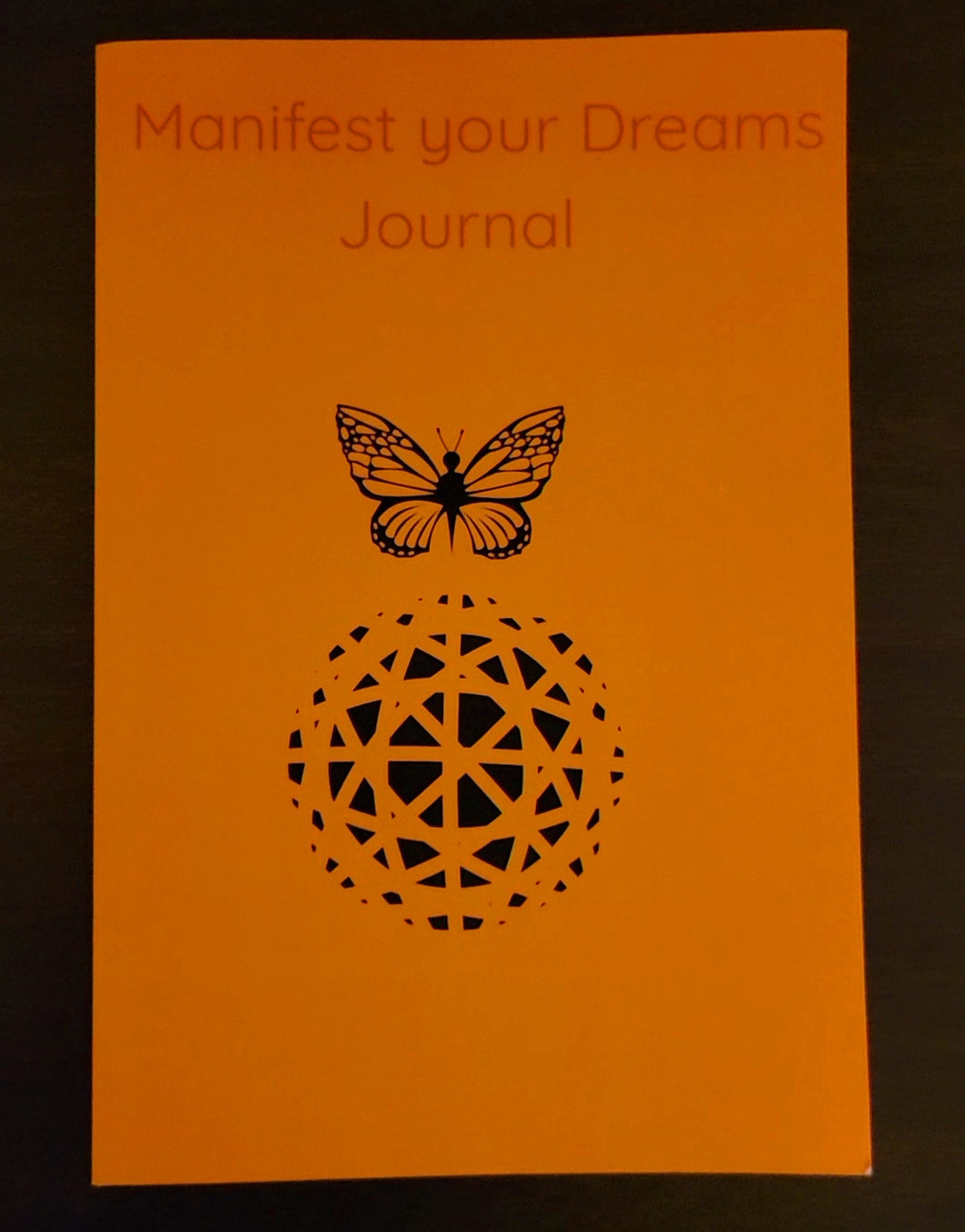 Manifest your dreams journal